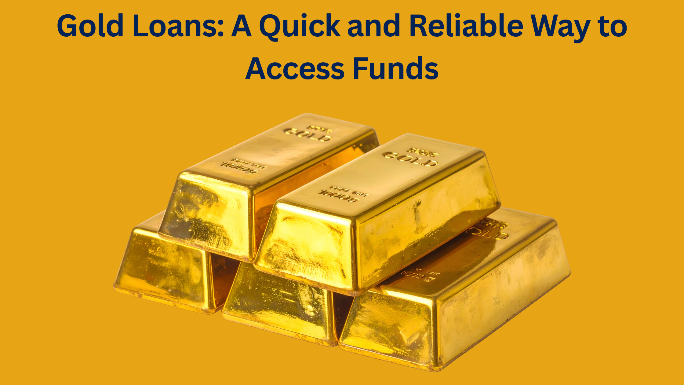 Gold Loans: A Quick and Reliable Way to Access Funds