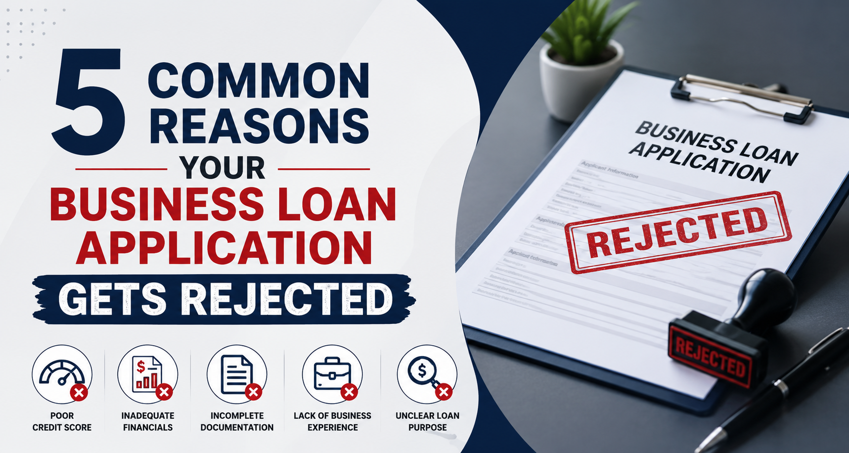 5 Common Reasons Your Business Loan Application Gets Rejected