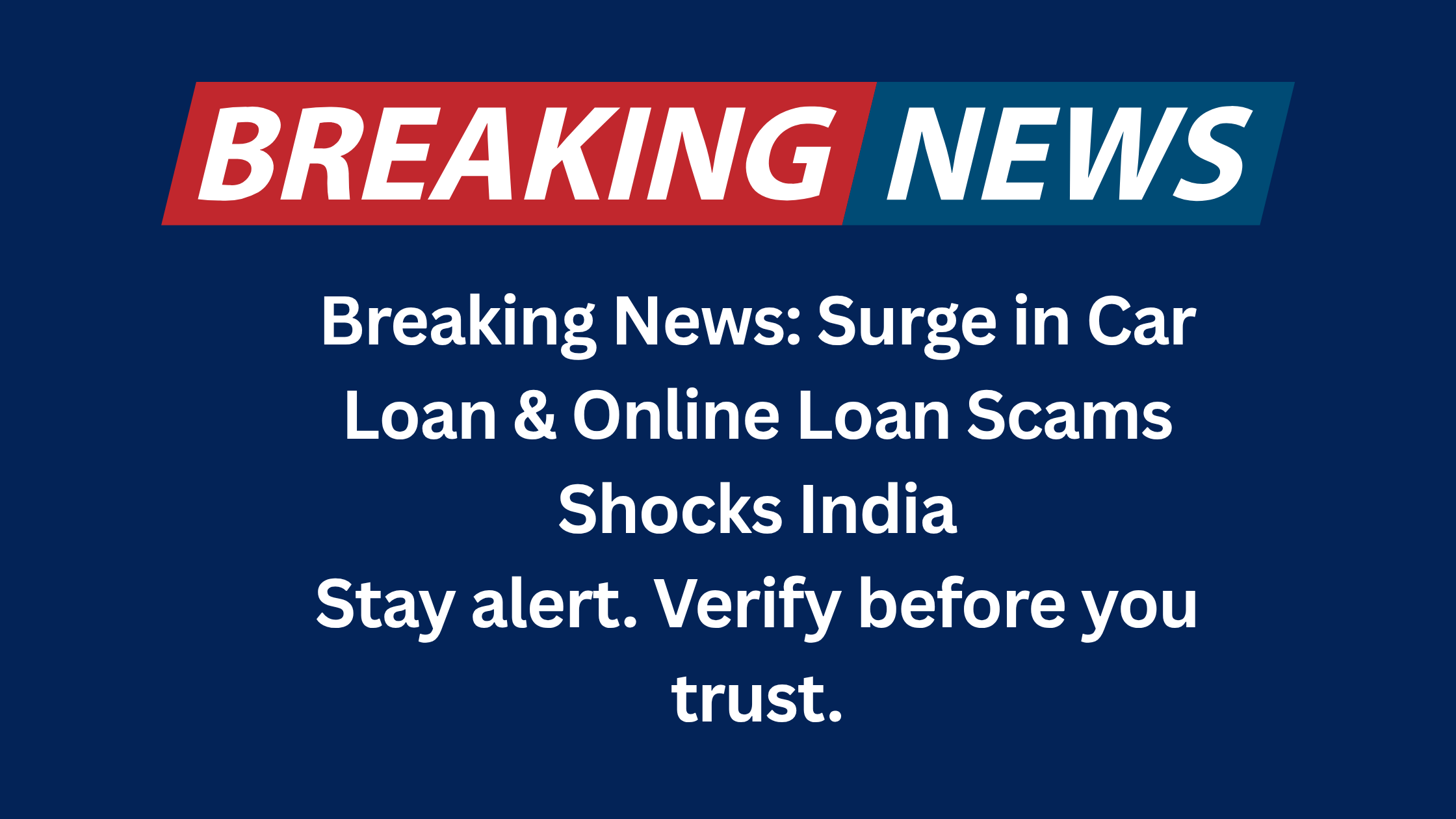 Breaking News: Surge in Car Loan & Online Loan Scams Shocks India