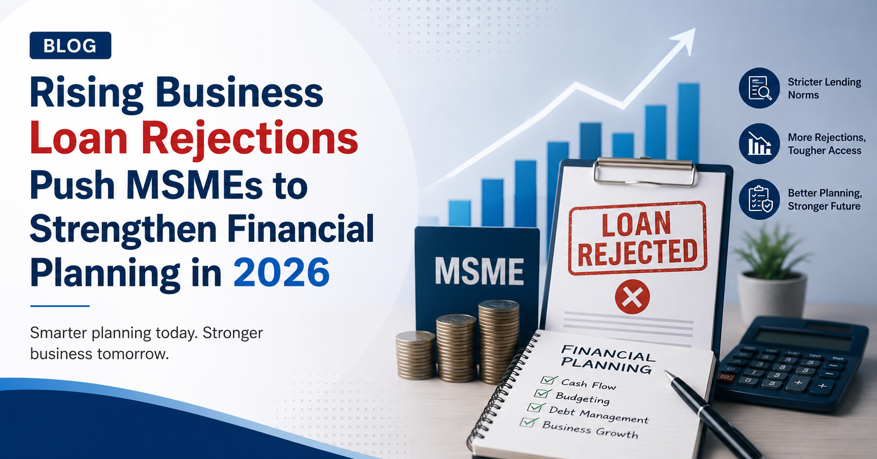 Rising Business Loan Rejections Push MSMEs to Strengthen Financial Planning in 2026
